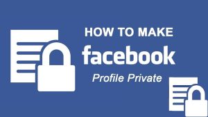 How to Make Facebook Private